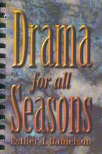 Drama for All Seasons