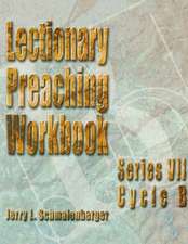 Lectionary Preaching Workbook: Cycle B