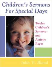 Children's Sermons for Special Days: Twelve Children's Sermons and Activity Pages