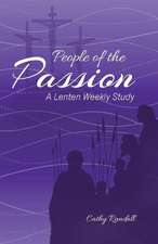 People of the Passion: A Lenten Weekly Study