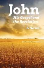 John: His Gospel and the Revelation