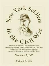 New York Soldiers in the Civil War, a Roster of Military Officers and Soldiers Who Served in New York Regiments in the Civil War as Listed in the Annu