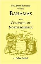 Early Settlers of the Bahamas and Colonists of North America