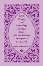 Local History and Genealogy Abstracts from Marion, Indiana, Newspapers, 1871-1875