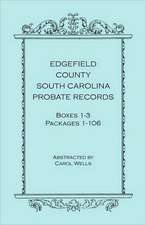 Edgefield County, South Carolina, Probate Records, Boxes One Through Three, Packages 1-106