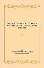 Kershaw County, South Carolina Minutes of the County Court, 1791-1799