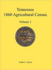 Tennessee 1860 Agricultural Census, Volume 1