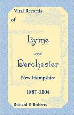 Vital Records of Lyme and Dorchester, New Hampshire, 1887-2004