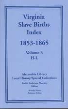 Virginia Slave Births Index, 1853-1865, Volume 3, H-L