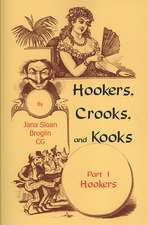 Hookers, Crooks and Kooks, Part I Hookers