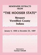 Newspaper Extracts from "The Hoosier State" Newspapers, Newport, Vermillion County, Indiana, January 4, 1888 - December 25, 1889