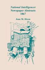 National Intelligencer Newspaper Abstracts, 1867