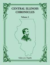 Central Illinois Chronicles, Volume 3