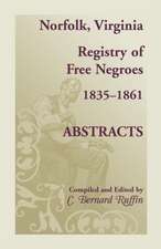 Norfolk, Virginia Registry of Free Negroes, 1835-1861, Abstracts