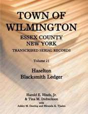 Town of Wilmington, Essex County, New York, Transcribed Serial Records: Volume 21, Haselton Blacksmith Ledger