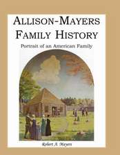 Allison-Mayers Family History: Portrait of an American Family