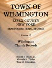 Town of Wilmington, Essex County, New York, Transcribed Serial Records: Volume 17, Wilmington Church Records