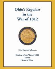 Ohio's Regulars in the War of 1812