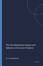 The Neo-Babylonian Empire and Babylon in the Latter Prophets