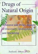 Drugs of Natural Origin: Economic and Policy Aspects of Discovery, Development, and Marketing