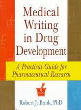 Medical Writing in Drug Development: A Practical Guide for Pharmaceutical Research