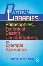 Digital Libraries: Philosophies, Technical Design Considerations, and Example Scenarios