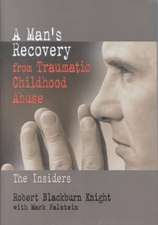 A Man's Recovery from Traumatic Childhood Abuse: The Insiders