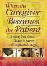 When the Caregiver Becomes the Patient