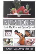 The Nutritionist: Food, Nutrition, and Optimal Health