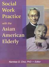 Social Work Practice with the Asian American Elderly