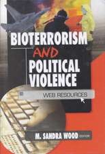 Bioterrorism and Political Violence: Web Resources