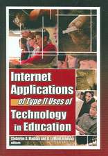 Internet Applications of Type II Uses of Technology in Education