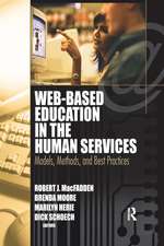 Web-Based Education in the Human Services: Models, Methods, and Best Practices