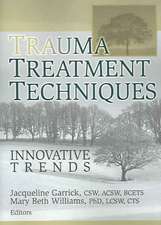 Trauma Treatment Techniques: Innovative Trends