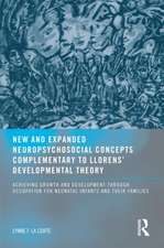 New and Expanded Neuropsychosocial Concepts Complementary to Llorens' Developmental Theory: Achieving Growth and Development through Occupation for Neonatal Infants and their Families