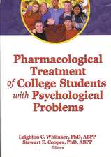 Pharmacological Treatment of College Students with Psychological Problems