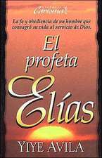 Profeta El-As, El: The Prophet Elijah