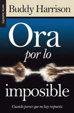 Ora Por La Imposible 