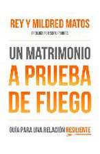 Matos, R: Matrimonio a Prueba de Fuego