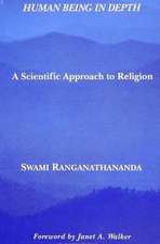 Human Being in Depth: A Scientific Approach to Religion