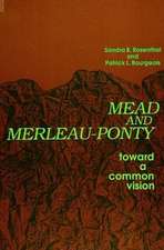 Mead and Merleau-Ponty: Toward a Common Vision