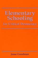 Elementary Schooling for Critical Democracy