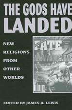 The Gods Have Landed: New Religions from Other Worlds