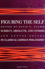 Figuring the Self: Subject, Absolute, and Others in Classical German Philosophy