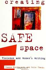 Creating Safe Space: Violence and Women's Writing