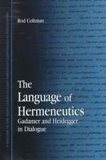 The Language of Hermeneutics: Gadamer and Heidegger in Dialogue