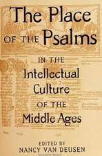 The Place of the Psalms in the Intellectual Culture of the Middle Ages