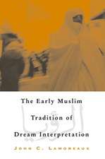 The Early Muslim Tradition of Dream Interpretation