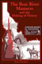 The Bear River Massacre and the Making of History