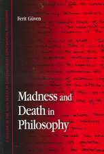 Madness and Death in Philosophy